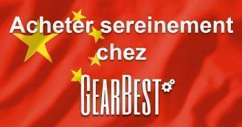 Conseils pour acheter sereinement chez Gearbest