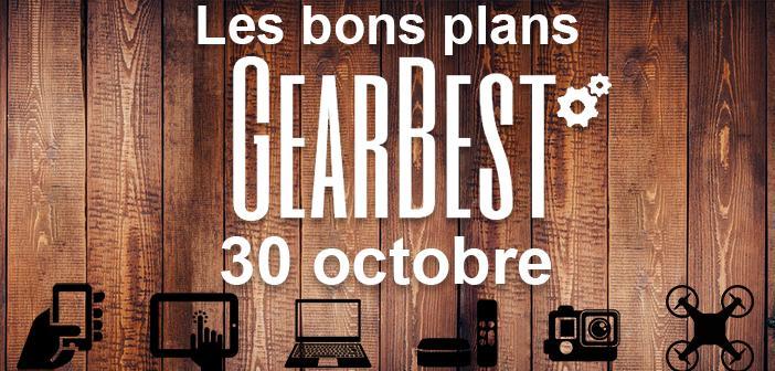 Bons plans chez Gearbest pour le 30 octobre
