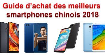 Guide d'achat des meilleurs smartphones chinois 2018 :