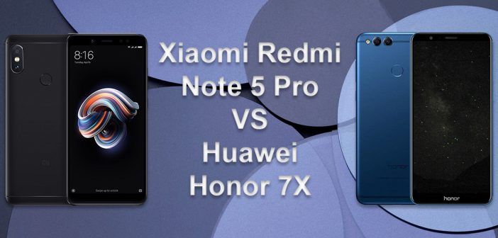 Xiaomi Redmi Note 5 Pro VS Huawei Honor 7X