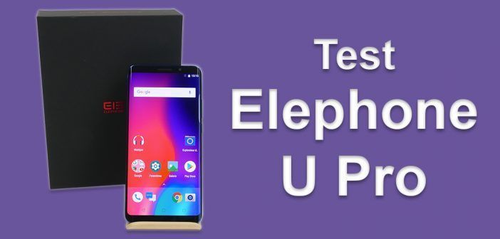 Test de l'Elephone U Pro