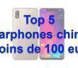 smartphones chinois pour moins de 100 euros